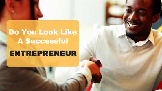do-you-look-like-a-successful-entrepreneur